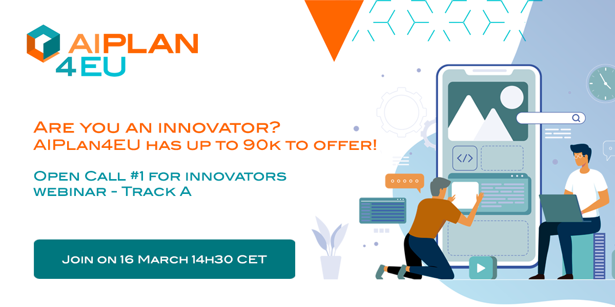 Are you an innovator? AIPlan4EU has up to 90k to offer.